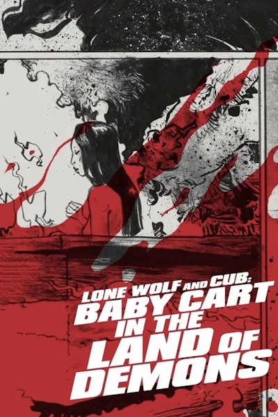 Lone Wolf and Cub Baby Cart in the Land of Demons (Kozure Okami Meifumado)
