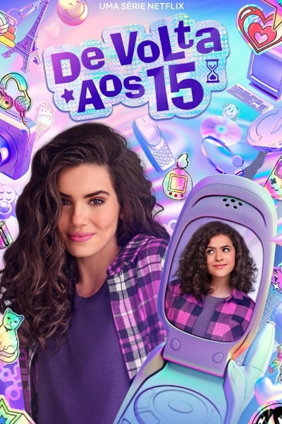 Back to 15 (De Volta aos 15) - Season 1 [Sub: Eng]