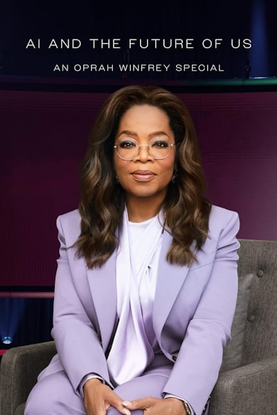 AI and the Future of Us An Oprah Winfrey Special