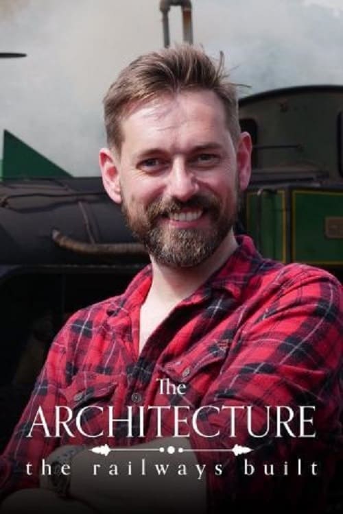 The Architecture the Railways Built - Season 2