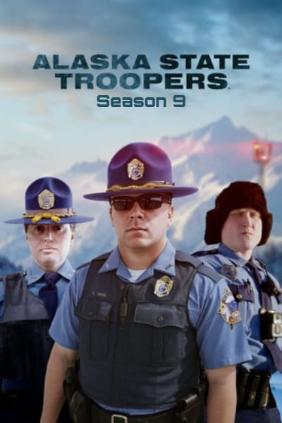 Alaska State Troopers - Season 9