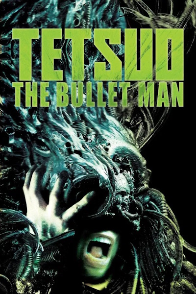 Tetsuo The Bullet Man