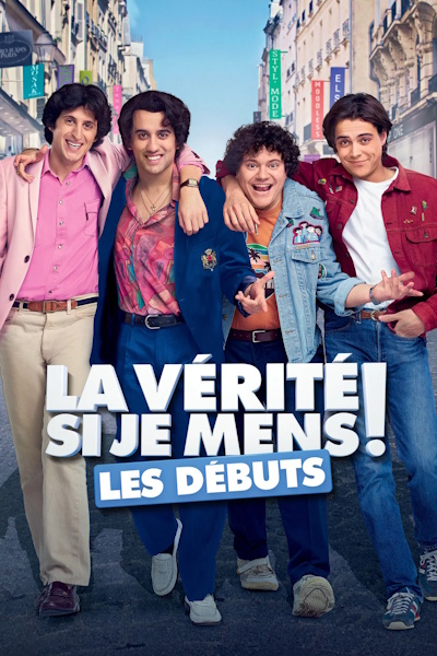 La verite si je mens Les debuts