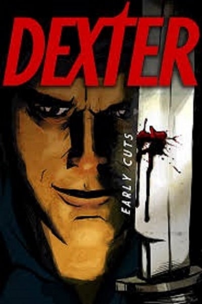 Dexter: Early Cuts - Season 1