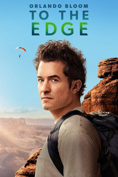 Orlando Bloom To the Edge - Season 1