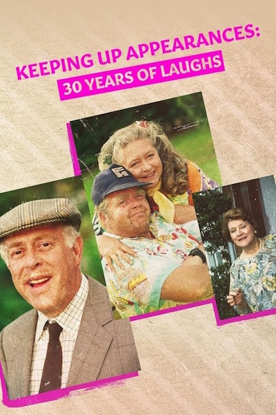 Keeping Up Appearances: 30 Years of Laughs