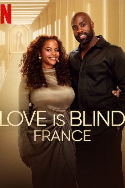Love Is Blind: France (Pour le meilleur et a laveugle) - Season 1