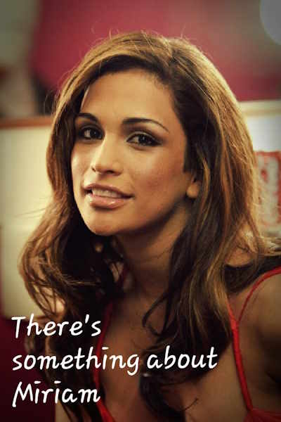 Theres Something About Miriam - Season 1