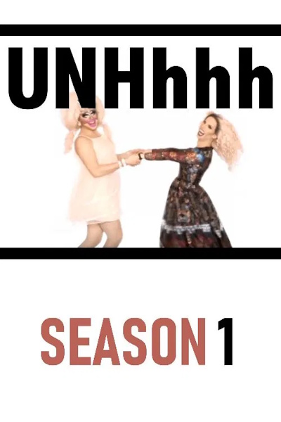 UNHhhh - Season 1