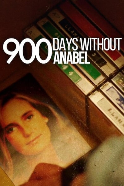 900 Days Without Anabel - Season 1