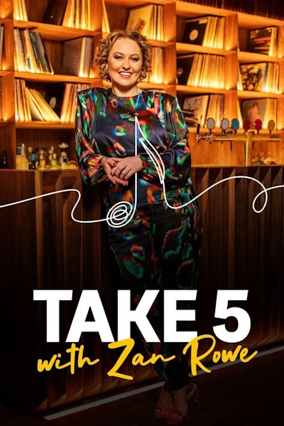 Take 5 with Zan Rowe - Season 4