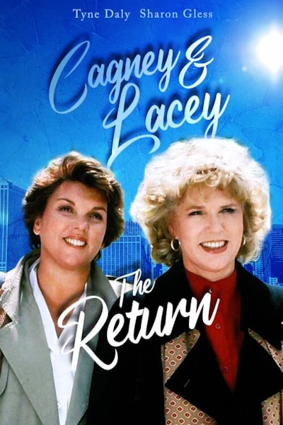 Cagney and Lacey: The Return