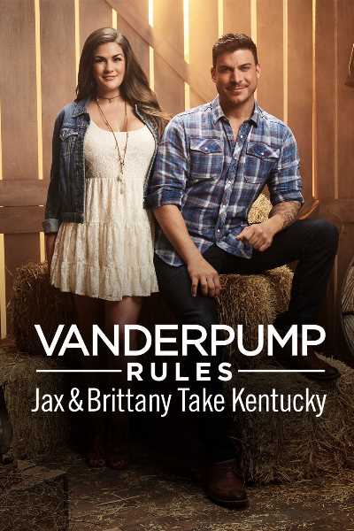 Vanderpump Rules: Jax And Brittany Take Kentucky - Season 1