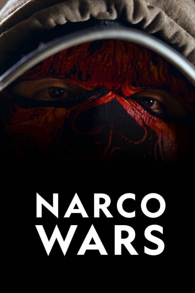 Narco Wars&nbsp;- Season 1