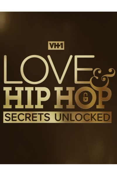 Love and Hip Hop: Secrets Unlocked - Season 1