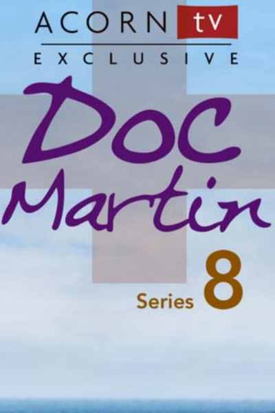 Doc Martin&nbsp;- Season 8
