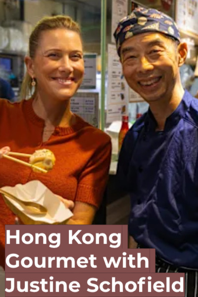 Hong Kong Gourmet with Justine Schofield - Season 1