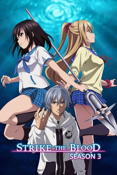 Strike the Blood - Season 3