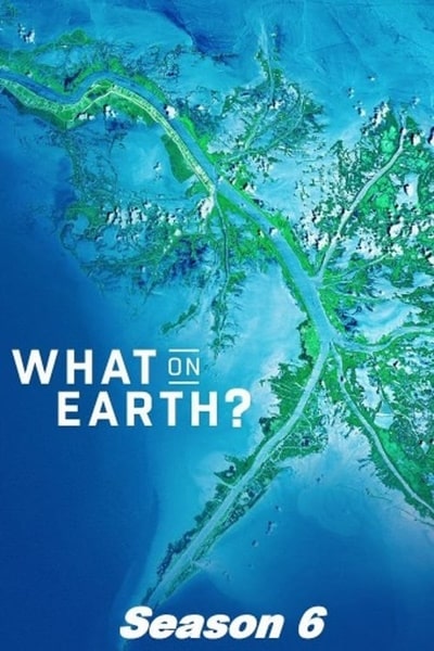 What on Earth? - Season 6