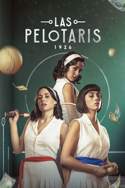 Las Pelotaris 1926 - Season 1
