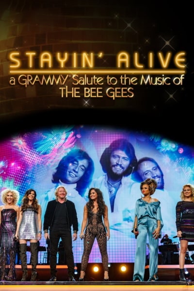 Stayin Alive: A Grammy Salute to the Music of the Bee Gees